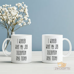 Funny Office Mug for Coworkers - Sarcastic Work Coffee Cup with Humorous Job Description - Perfect Employee Appreciation Gift for Bosses, Colleagues & Corporate Warriors - Snarky Desk Accessory