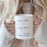 "Shhhh Almost Now You May Speak" Funny Sassy Mug - Humorous Ceramic Coffee Mug for Sarcasm Lovers & Office Humor Fans in USA and Europe
