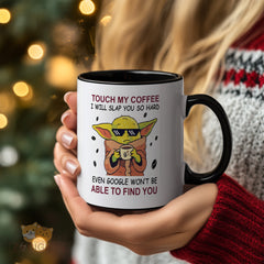 "Funny Yoda Coffee Mug - 'Touch My Coffee I Will Slap You So Hard Even Google Won't Find You' Star Wars Inspired Mug, Perfect Gift for Coffee Lovers, Star Wars Fans on Birthday, Christmas"