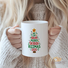 67 NO CAP BRUH MERRY SKIBIDI RIZZMAS 2025 Mug - Viral Meme Coffee Cup Gift for Teen Boys Girls, Best Friend Gift, Trendy Christmas Gift