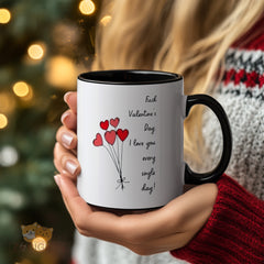 "Fuck Valentine's Day" Mug with Heart Balloons - I Love You Every Single Day! Bold & Romantic Gift for Valentine's, Anniversary, Engagement, Wedding, Christmas, Birthday for Girlfriend, Boyfriend, Wife, Husband