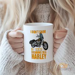 Fun Motorcycle - themed Mug: "I Don't Snore, I'm Just Dreaming I'm a Harley" - Unique Gift for Bikers and Motorcycle Enthusiasts