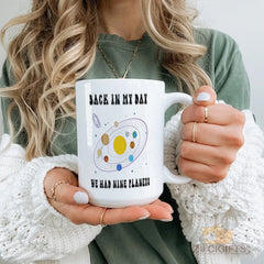 Back In My Day We Had Nine Planets Mug - Funny Astronomy Science Gift for Dad, Science Teachers, Space Nerds, Kids | Vintage Solar System Ceramic Cup for Birthday, Christmas, Fathers Day, Retirement Gifts