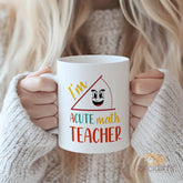 "I'm ACUTE Math Teacher Ceramic Mug - Humorous Geometry Gift for Educators, Students & Math Lovers - Funny Triangle Design Coffee Cup for Christmas, Birthday & Teacher Appreciation"
