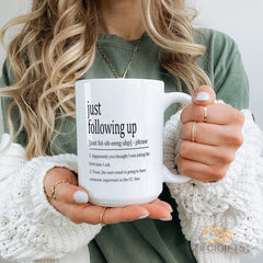"Just Following Up" Funny Email Mug - Passive Aggressive Office Humor Coffee Cup with Sarcastic Definition, Perfect Work Gifts for Coworkers, Boss, Secret Santa, White Elephant, Office Christmas Party & Remote Worker Gifts - 11oz Ceramic Mug