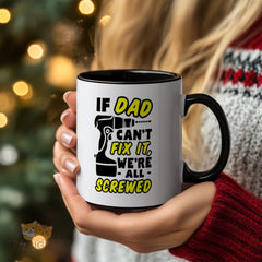 "If Dad Can't Fix It We're All Screwed" Funny Dad Mug with Drill Design - Perfect Father's Day, Birthday, Christmas Gift for Dad, Grandpa, Husband, Handyman, DIY Tool Lover, White Ceramic Coffee Cup with Black Trim