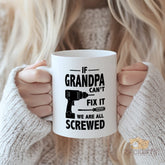 "If Grandpa Can't Fix It We Are All Screwed" Funny Grandpa Mug with Drill & Screwdriver Design - Perfect Gift for Grandfather, Dad, Father's Day, Birthday, Christmas, Retirement from Grandkids, Family