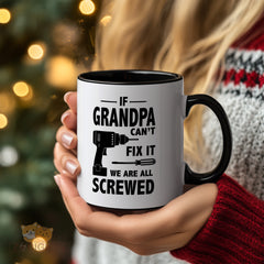 "If Grandpa Can't Fix It We Are All Screwed" Funny Grandpa Mug with Drill & Screwdriver Design - Perfect Gift for Grandfather, Dad, Father's Day, Birthday, Christmas, Retirement from Grandkids, Family