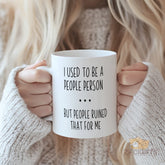 I Used To Be A People Person But People Ruined That For Me” Mug - Funny Sarcastic Gift for Coworkers, Office, Best Friend, Introverts, Mom, Dad | Humorous Novelty Coffee Cup, Perfect for Christmas, Birthday, White Elephant, Retirement Gifts