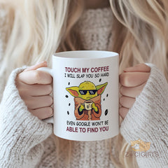 "Funny Yoda Coffee Mug - 'Touch My Coffee I Will Slap You So Hard Even Google Won't Find You' Star Wars Inspired Mug, Perfect Gift for Coffee Lovers, Star Wars Fans on Birthday, Christmas"