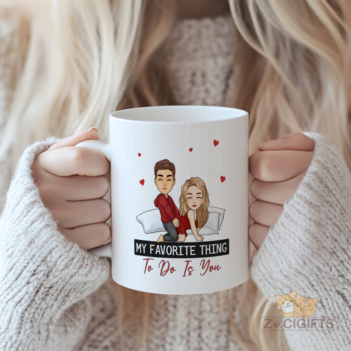 Funny “My Favorite Thing To Do Is You” Mug with Cute Couple & Hearts - Naughty & Flirty Couples Gift for Valentine's Day, Anniversary, Birthday, Engagement - Romantic Adults Only Humor Gift for Him, Her, Boyfriend, Girlfriend, Husband, Wife