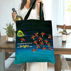 “You Remind Me to Look on the Bright Side” Inspirational Tote Bag - Uplifting Gift for Friend, Mom, Sister, Mentor, Her on Birthday, Christmas, Thanksgiving & Get Well